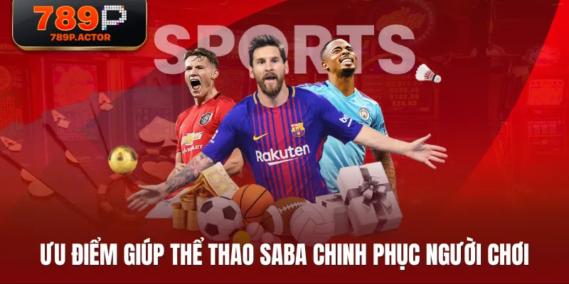 Ưu điểm giúp thể thao SABA chinh phục người chơi Ưu điểm giúp thể thao SABA chinh phục người chơi