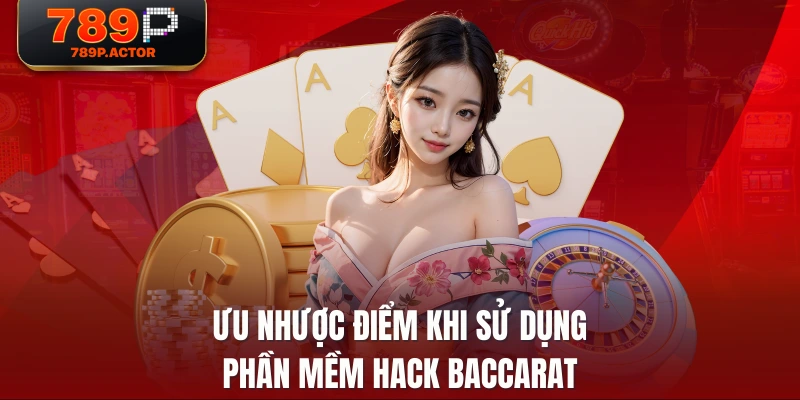 Ưu nhược điểm khi sử dụng phần mềm hack baccarat Ưu nhược điểm khi sử dụng phần mềm hack baccarat